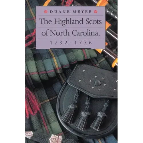 The Highland Scots of North Carolina, 1732-1776
