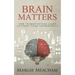 Brain Matters: How to help anyone learn anything using neuroscience