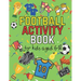 Football Activity Book: For Kids Aged 6-12 (Football Activity Books For Kids Aged 6-12)