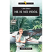 Jim Elliot: He Is No Fool
