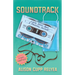 Soundtrack: Liner Notes from a Pandemic Mixtape