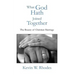 What God Hath Joined Together