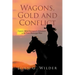 Wagons, Gold and Conflict: Captain Alfred Davenport's Adventures in the Trans Mississippi West