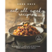 Cook Once Eat All Week Recipes: A Complete Cookbook of Delicious Make-Ahead Dish Ideas!
