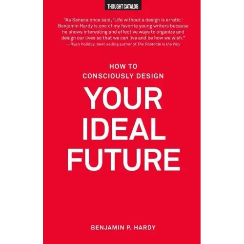 How to Consciously Design Your Ideal Future
