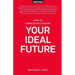 How to Consciously Design Your Ideal Future