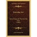Everyday Art: Short Essays on the Arts Not Fine (1882)