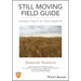 Still Moving Field Guide: Change Vitality at Your Fingertips