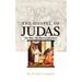 The Gospel of Judas: The Man, His History, His Story