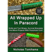 All Wrapped Up In Paracord: Knife and Tool Wraps, Survival Bracelets, And More Projects With Parachute Cord