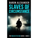 Slaves of Circumstance