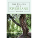 Like Willows on a Riverbank