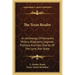 The Texas Reader: An Anthology of Romantic History, Biography, Legends, Folklore and Epic Stories of the Lone Star State