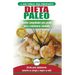 Dieta Paleo: Guía para principiantes del plan de dieta Paleo: recetas probadas de libros de cocina para perder peso, quemar grasa y