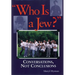 Who Is a Jew?: Conversations, Not Conclusions