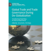 Global Trade and Trade Governance During De-Globalization: Transforming Trade Policy for Not-So-United World
