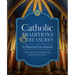 Catholic Traditions and Treasures: An Illustrated Encyclopedia