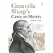Granville Sharp's Cases on Slavery