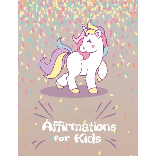 Affirmations for Kids: Help kids to have positive mindset and self-esteem