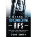 8 Weeks to 150 Consecutive Dips: Build up Your Upper Body Working Your Chest, Shoulders, and Triceps