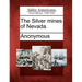 The Silver Mines of Nevada.