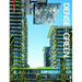 Dense + Green: Innovative Building Types for Sustainable Urban Architecture