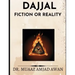 DajjaL: Fiction or Reality