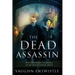The Dead Assassin; The Paranormal Casebooks of Sir Arthur Conan Doyle
