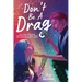 Don't Be a Drag