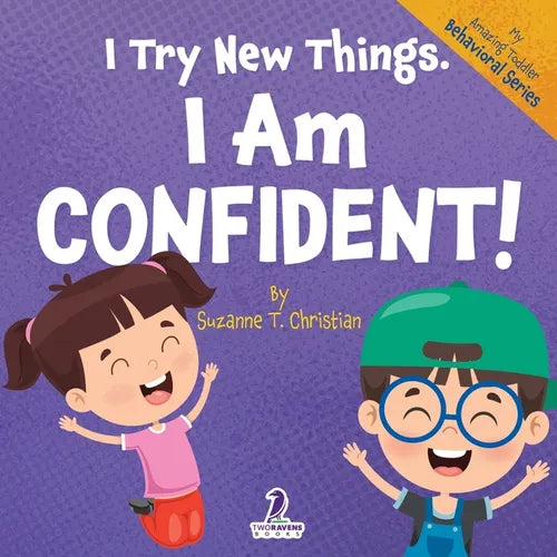 I Try New Things. I Am Confident!: An Affirmation-Themed Pre-K Confidence Book (Ages 2-4) - Paperback
