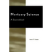 Mortuary Science: A Sourcebook