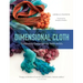 Dimensional Cloth: Sculpture by Contemporary Textile Artists