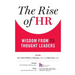 The Rise of HR: Wisdom from 73 Thought Leaders
