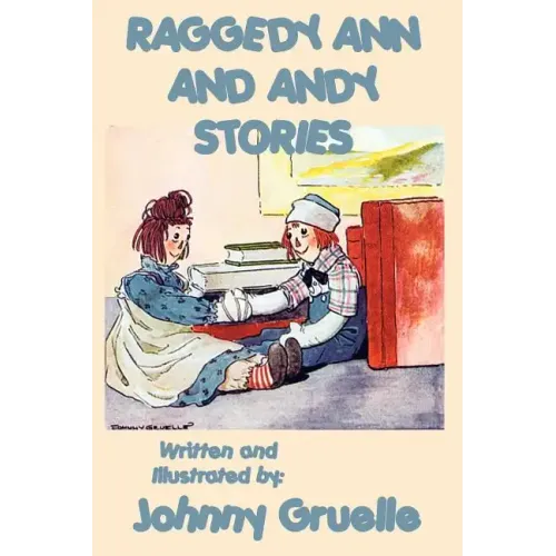 Raggedy Ann and Andy Stories - Illustrated