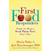 First Food Responders: People Are Hungry. Feed Them Now! Here's How