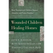 Wounded Children, Healing Homes: How Traumatized Children Impact Adoptive and Foster Families