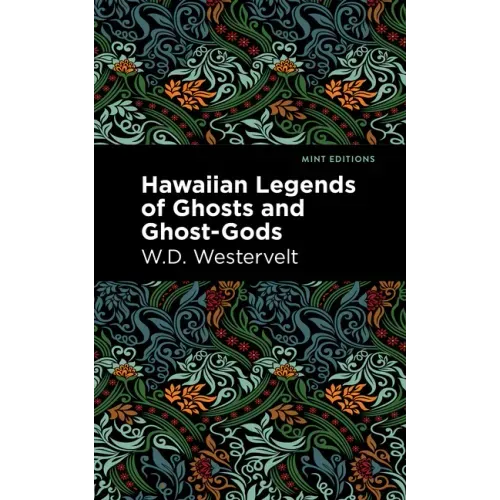 Hawaiian Legends of Ghosts and Ghost-Gods