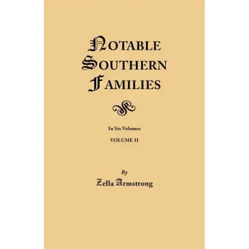 Notable Southern Families. Volume II
