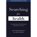 Searching for Health: The Smart Way to Find Information Online and Put It to Use