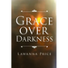 Grace Over Darkness