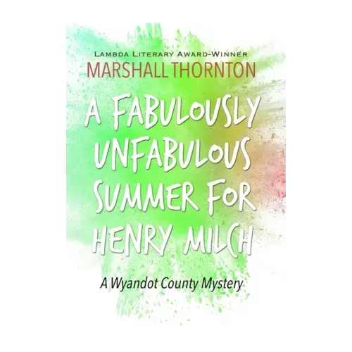 A Fabulously Unfabulous Summer for Henry Milch - Paperback