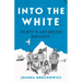 Into the White: Scott's Antarctic Odyssey