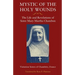 Mystic of the Holy Wounds: The Life and Revelations of Sister Mary Martha Chambon
