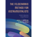 The Feldenkrais Method for Instrumentalists: A Guide to Awareness Through Movement