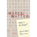 Words Matter: What Is the Gospel?