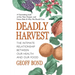 Deadly Harvest: The Intimate Relationship Between Our Health and Our Food