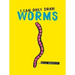 I Can Only Draw Worms