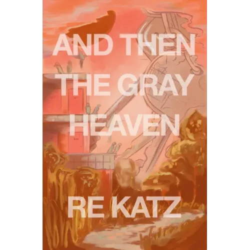 And Then the Gray Heaven
