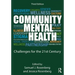 Community Mental Health: Challenges for the 21st Century