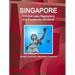 Singapore Criminal Laws, Regulations and Procedures Handbook: Strategic Information, Regulations, Procedures